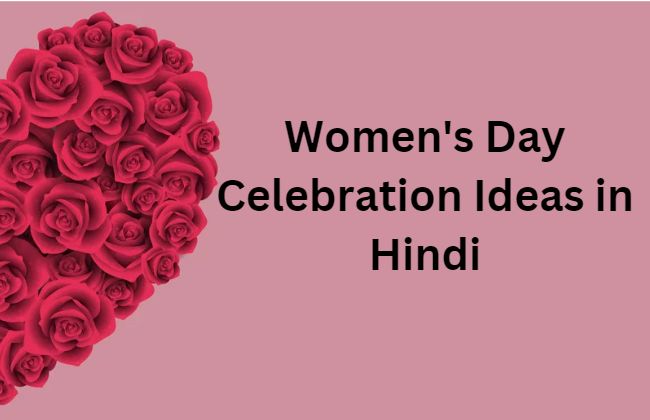 Women's Day Celebration Ideas 